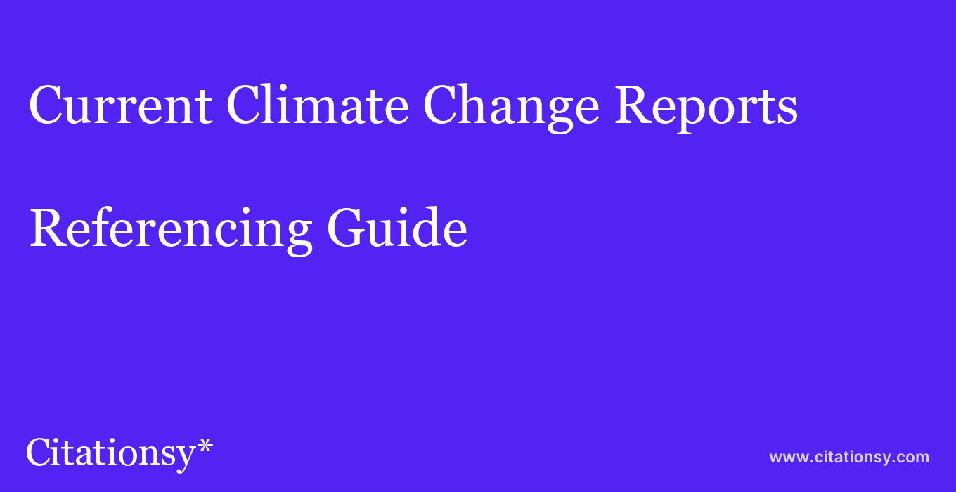cite Current Climate Change Reports  — Referencing Guide